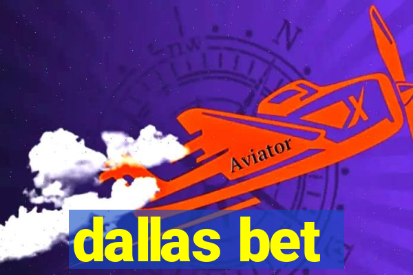 dallas bet